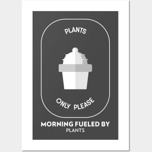 Plants Only Please Posters and Art